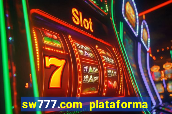 sw777.com plataforma cassino online